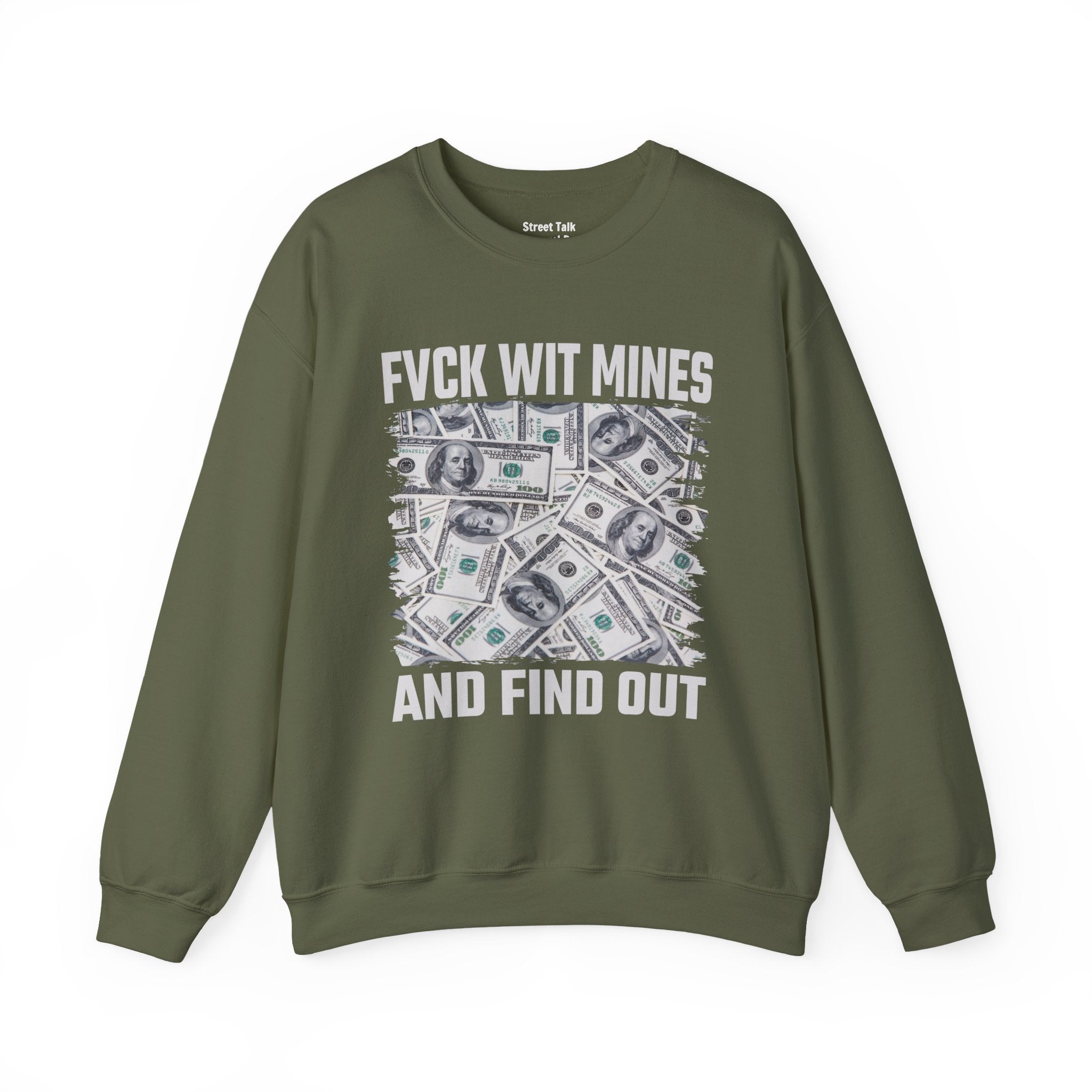 Fvck Wit Mines And Find Out Sweatshirt