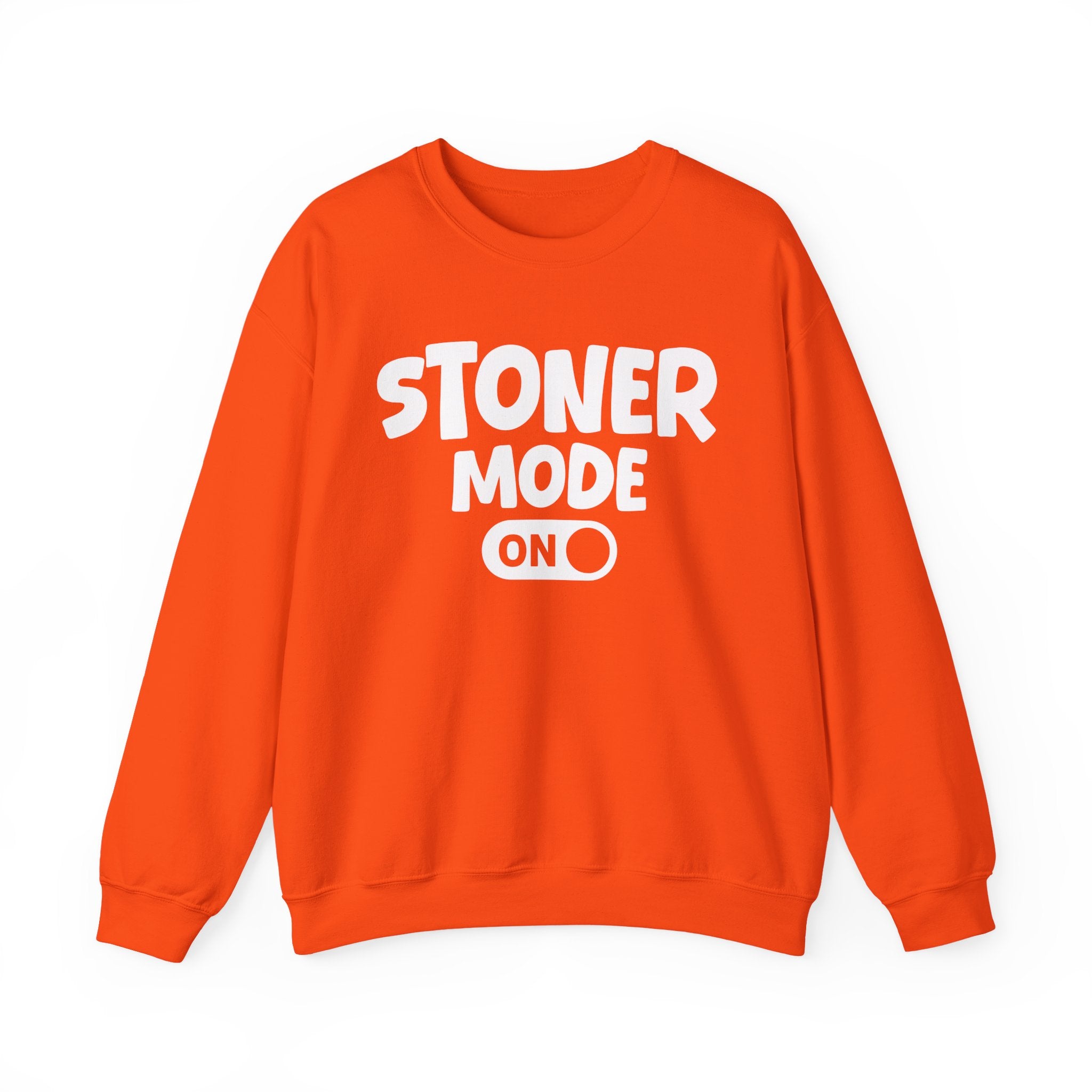 Stoner Mode On — Motivational Positive Graphic Sweatshirt