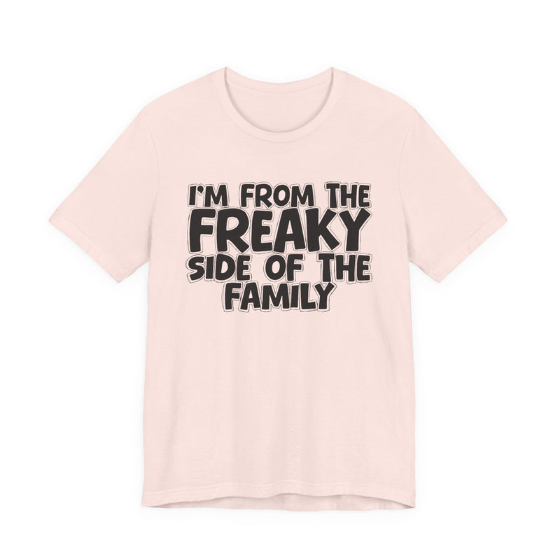 Heather Red t-shirt with the "I'M FROM THE FREAKY SIDE OF THE FAMILY" statement design in white outlined block lettering, front flat-lay view.