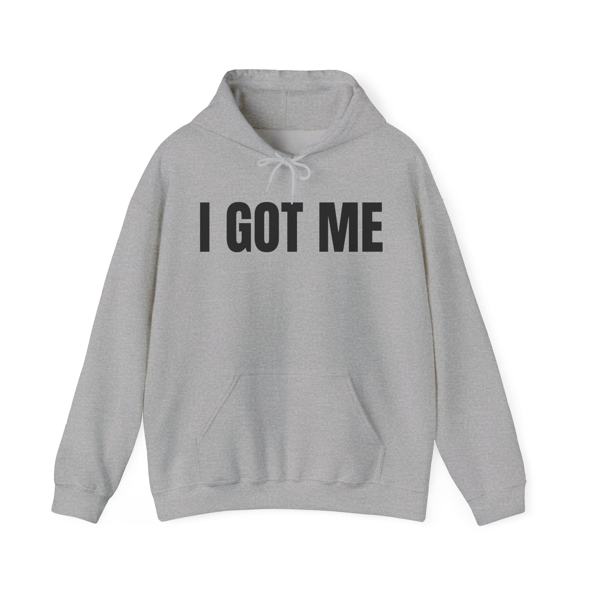 I Got Me — Hoodie