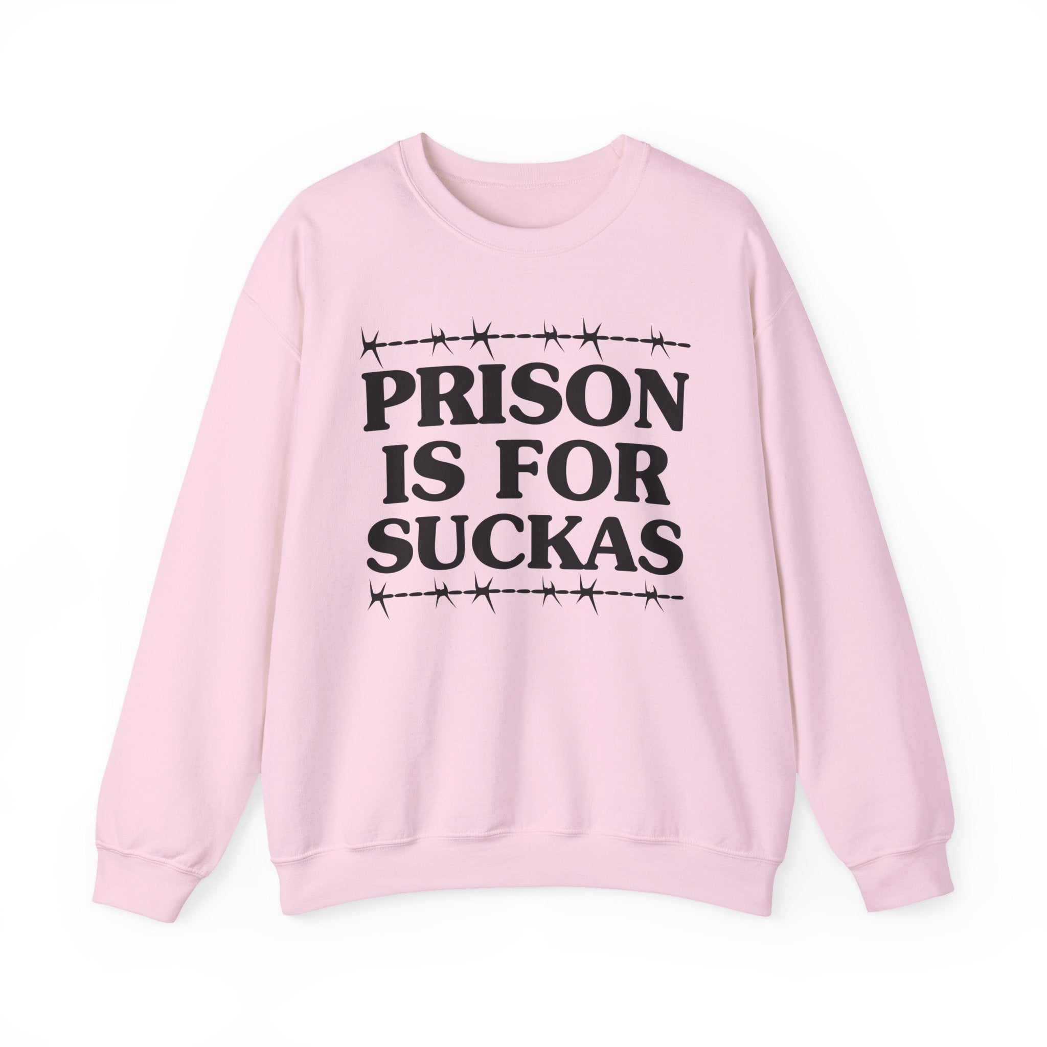 Prisons Is For Suckas -  Sweatshirt