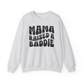 Mama Raised A Baddie Sweatshirt (solid print)