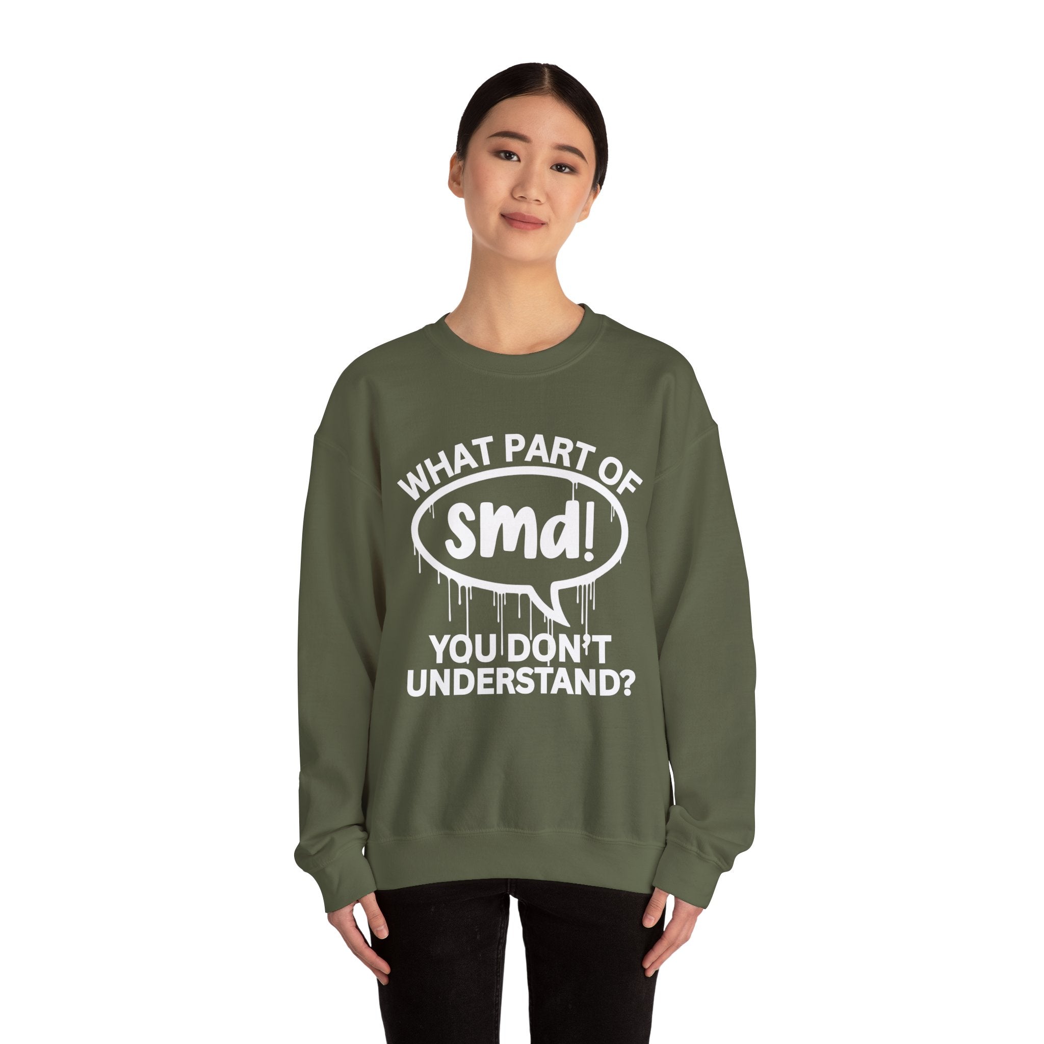 What Part of SMD You Don’t Understand? Witty Sweatshirt