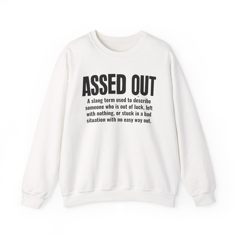 Assed Out — Street Slang Definition Sweatshirt