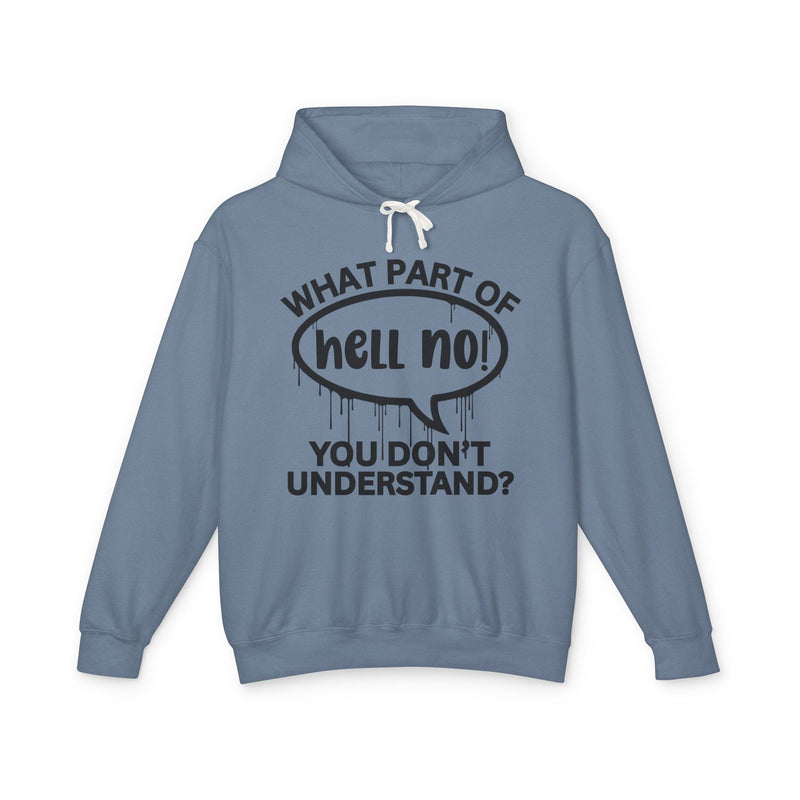 What Part of HELL NO You Don't Understand? Bold Statement Hoodie