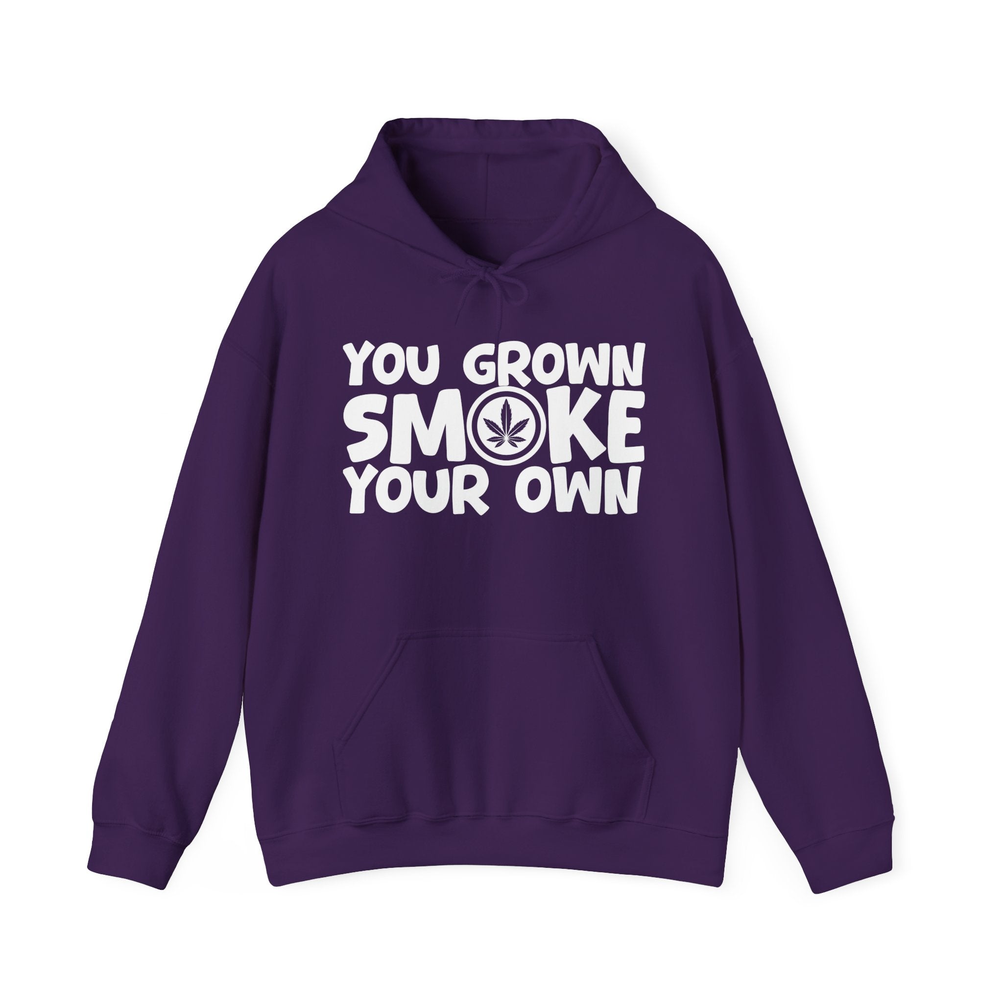 You Grown Smoke Your Own - Hoodie -Graphic Pullover