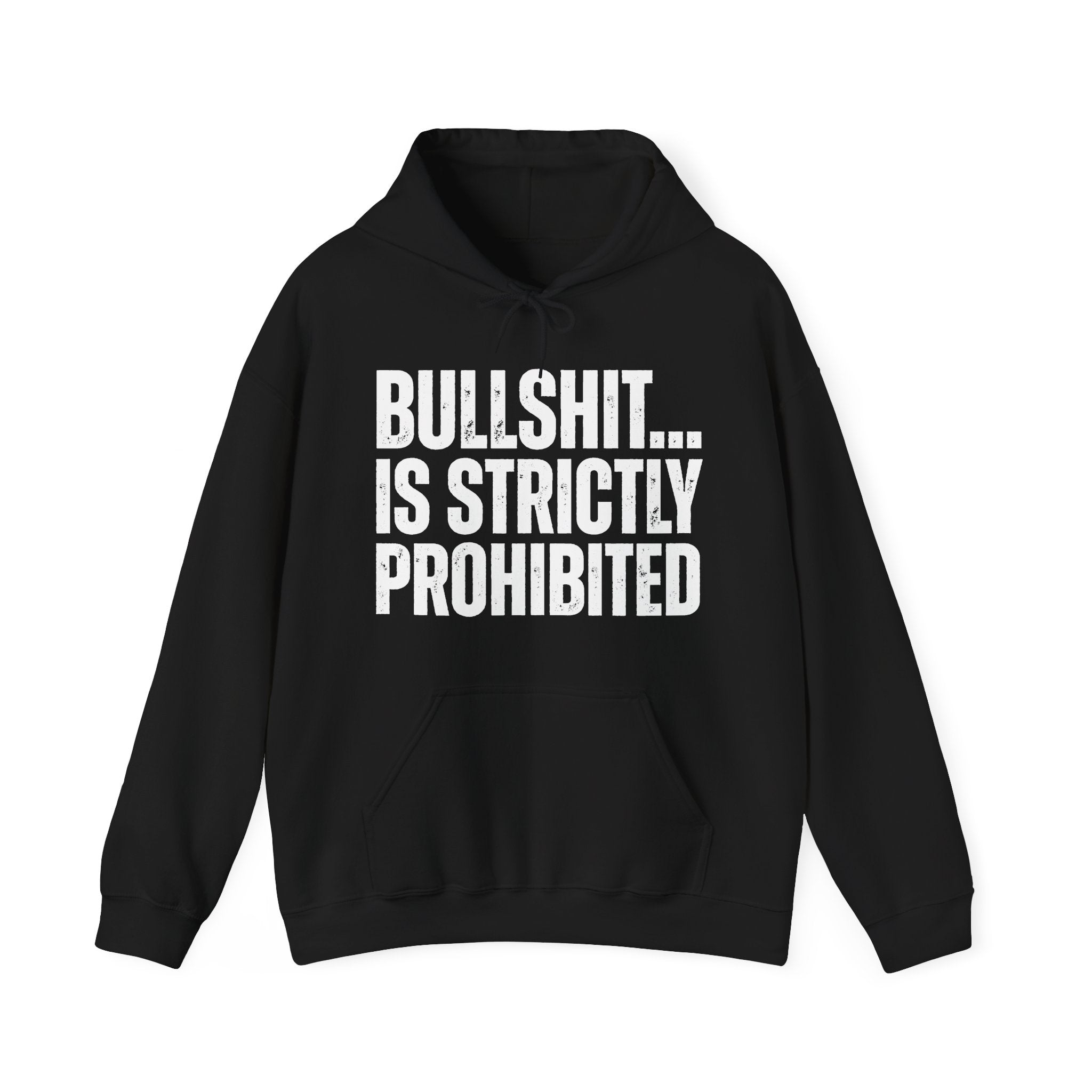 Bullshit...Is Strictly Prohibited — Sarcastic Statement Hoodie