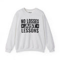 No Losses Just Lessons Sweatshirt