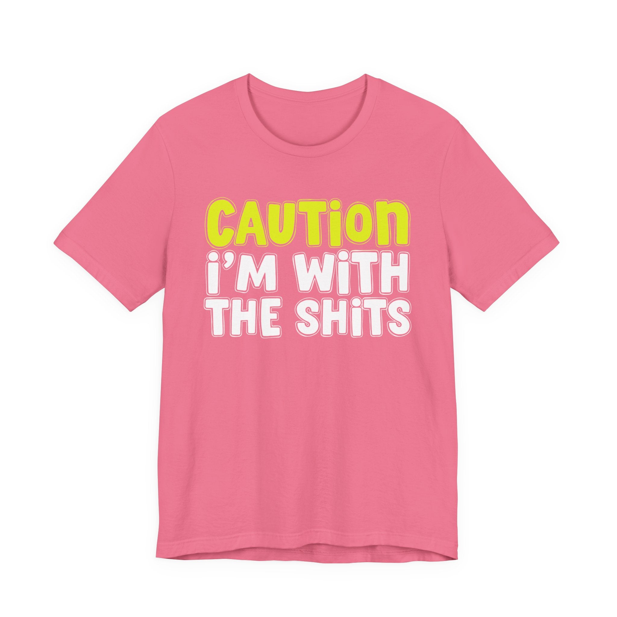 Caution I'm With The Shits — Bold Warning T-shirt (Yellow)