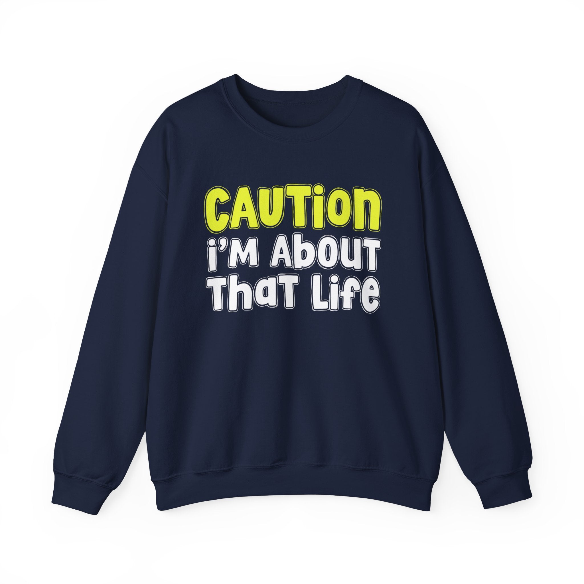 Caution I'm About That Life － Playful Statement Sweatshirt