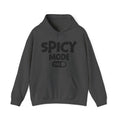 Spicy Mode On — Motivational Positive Graphic Hoodie