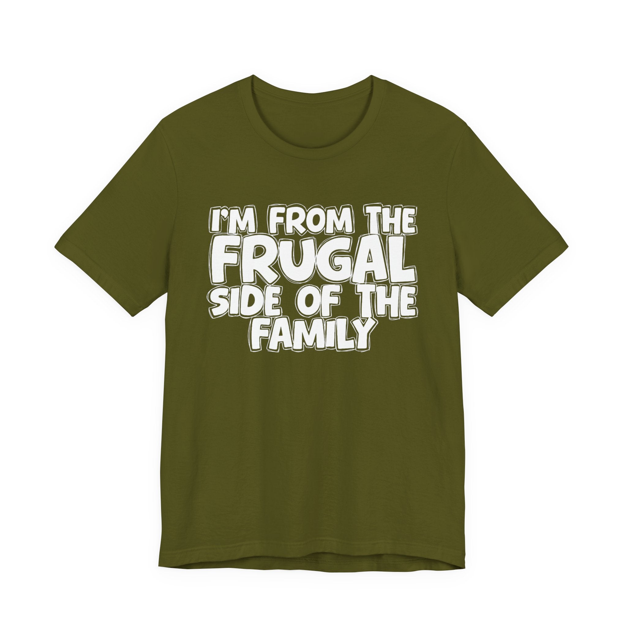 I'm From The Frugal Side Of The Family — Funny Family Gathering Tee