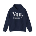 You Got Me Fuck'd Up In This Bitch - Hoodie