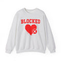 Blocked Heart — Funny Relationship Rejection Sweatshirt