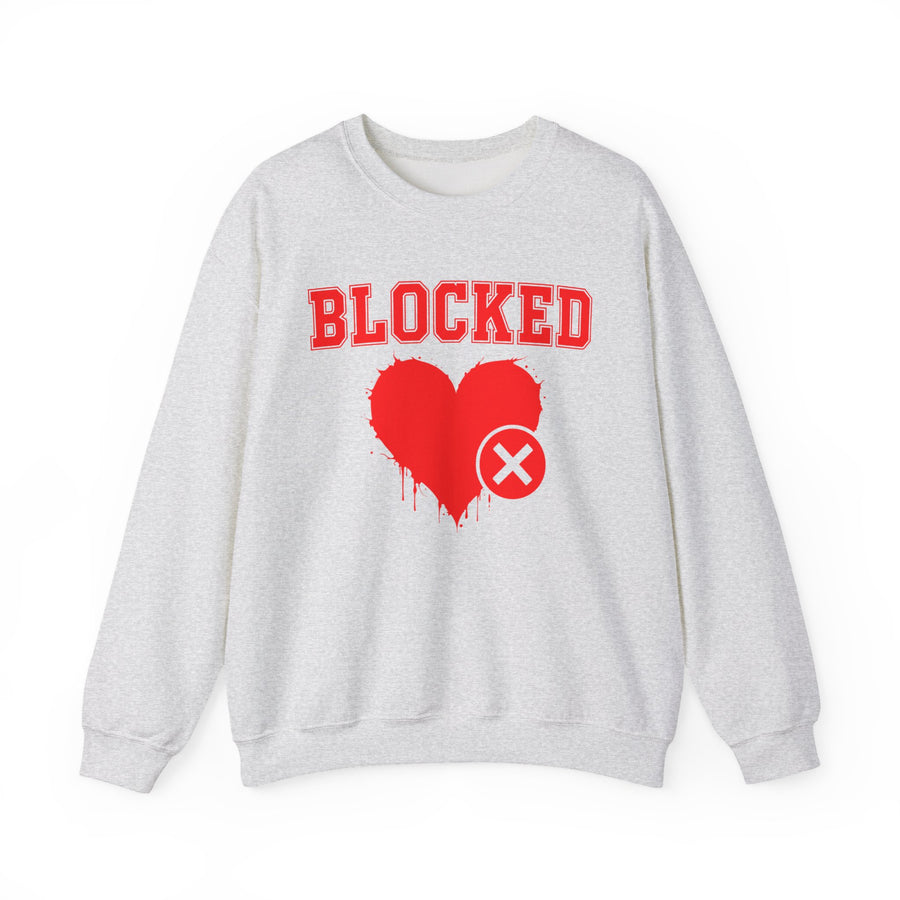 Sweatshirt with lettering reading BLOCKED HEART — FUNNY RELATIONSHIP REJECTION, front view.
