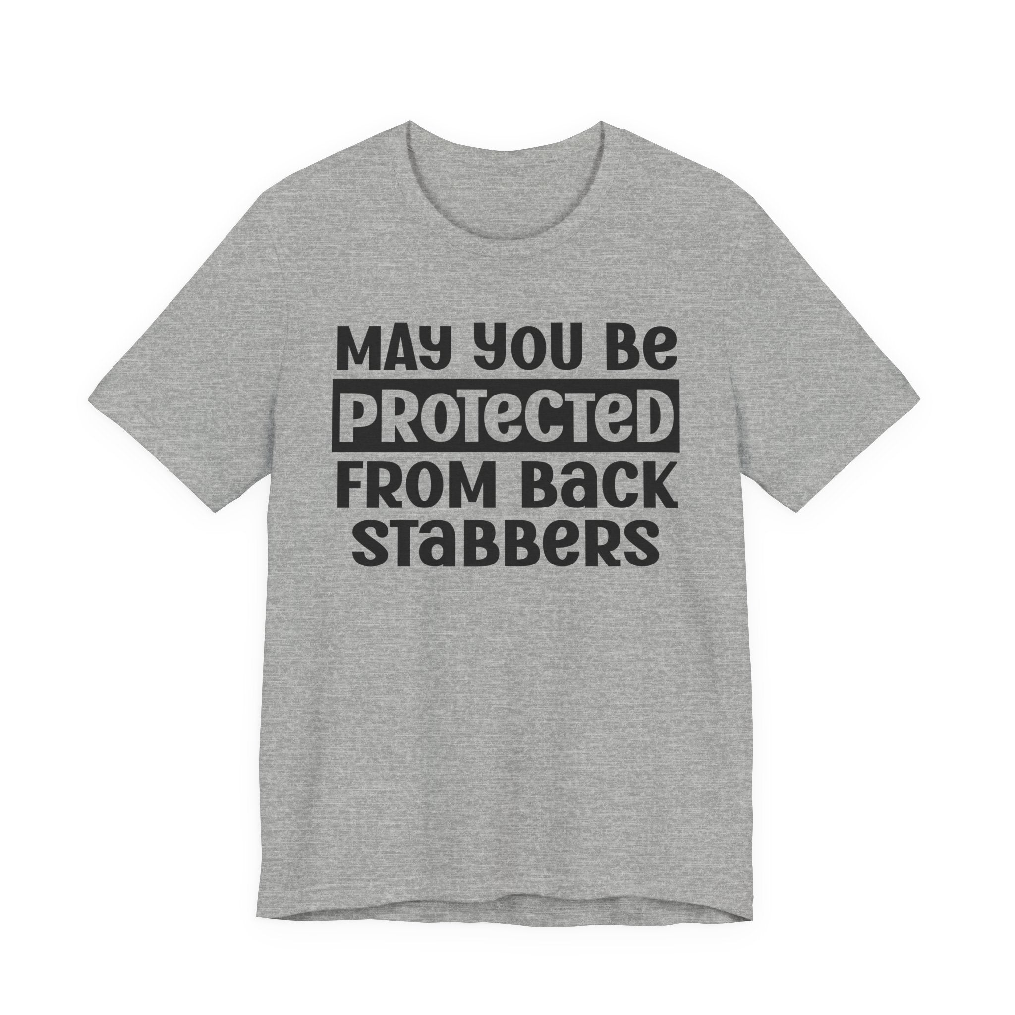 May You Be Protected From Back Stabbers - Protective Wish Tee Shirt