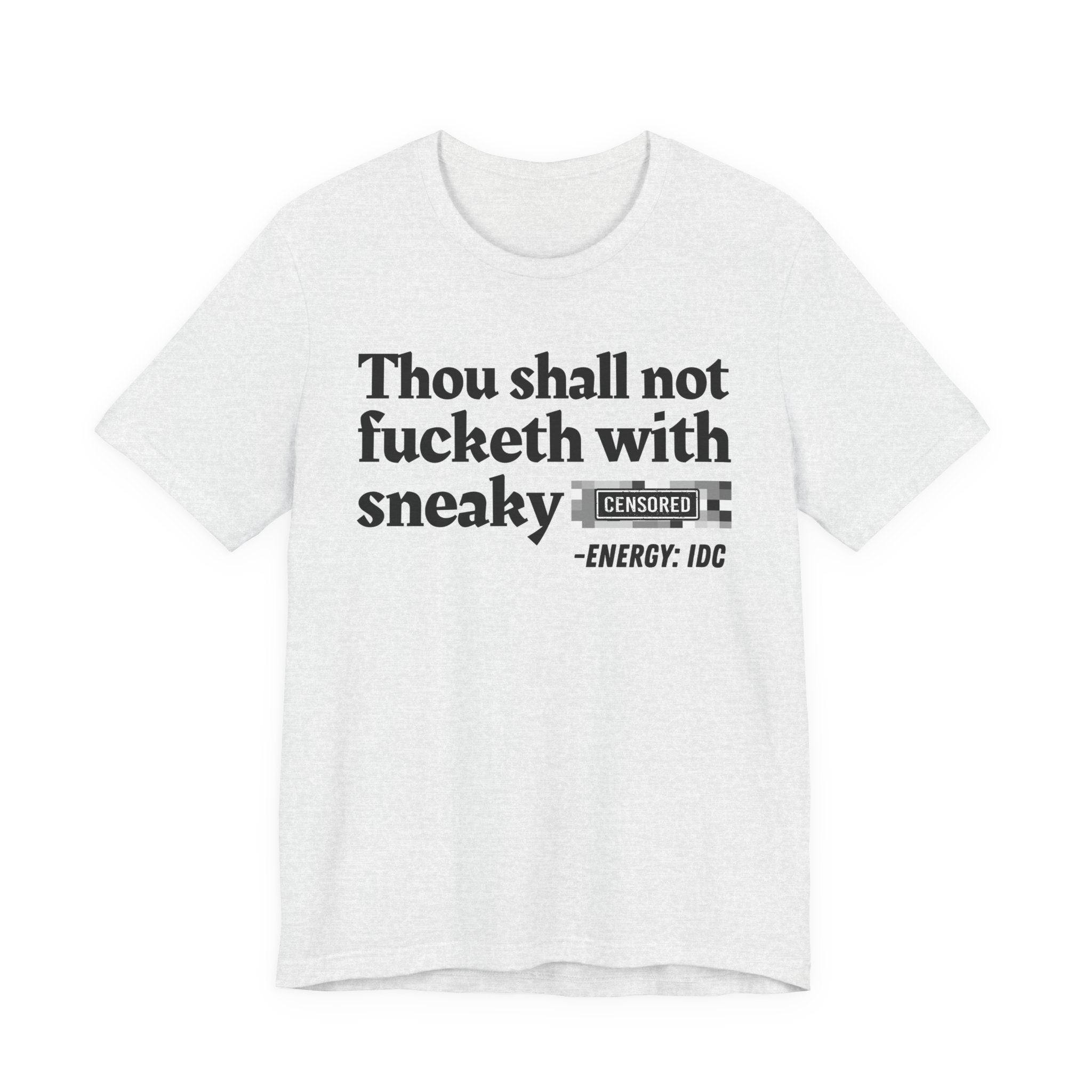 Thou Shall Not Fucketh With Sneaky Bitches — Vintage funny Bible——Print Slogan T-Shirt