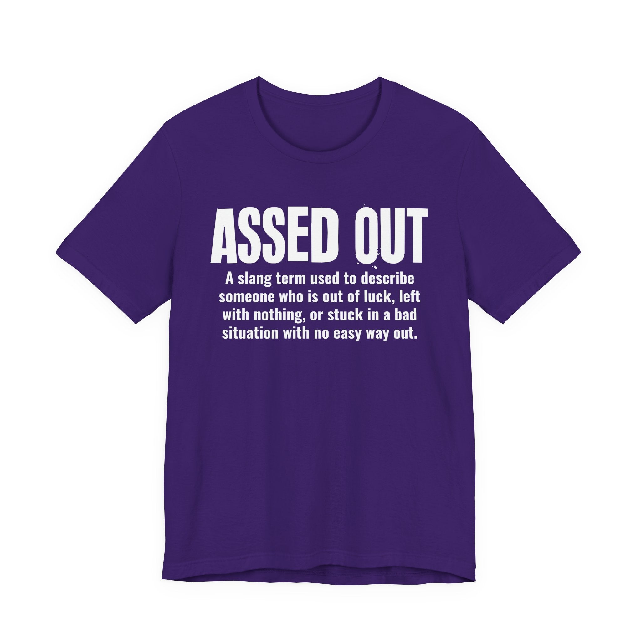 Assed Out  — Urban Slang Definition T-Shirt