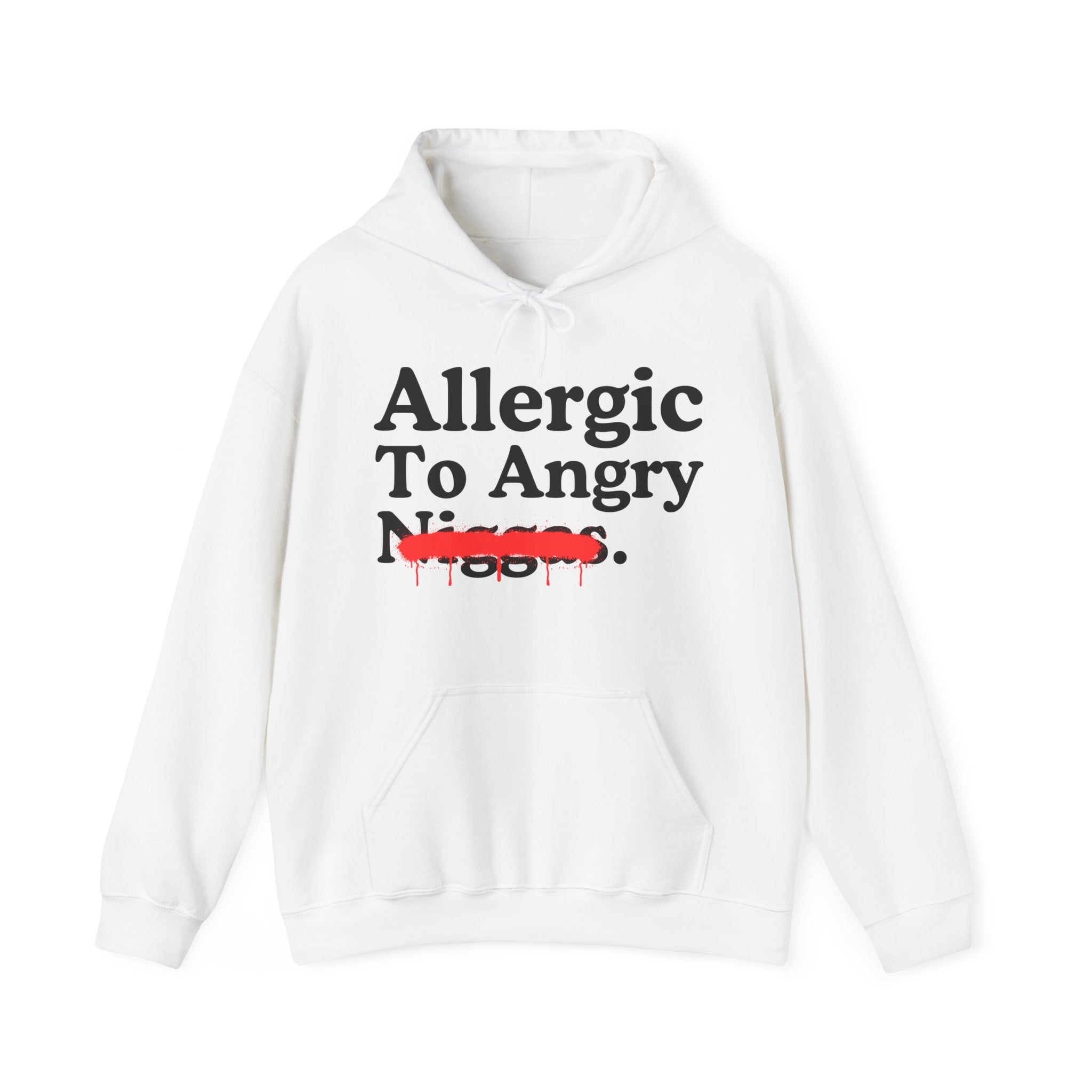 Allergic To Angry Niggas — Sarcastic Statement Hoodie