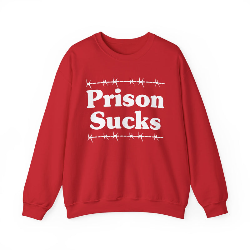 Prison Sucks — Real Talk Prison Statement Sweatshirt