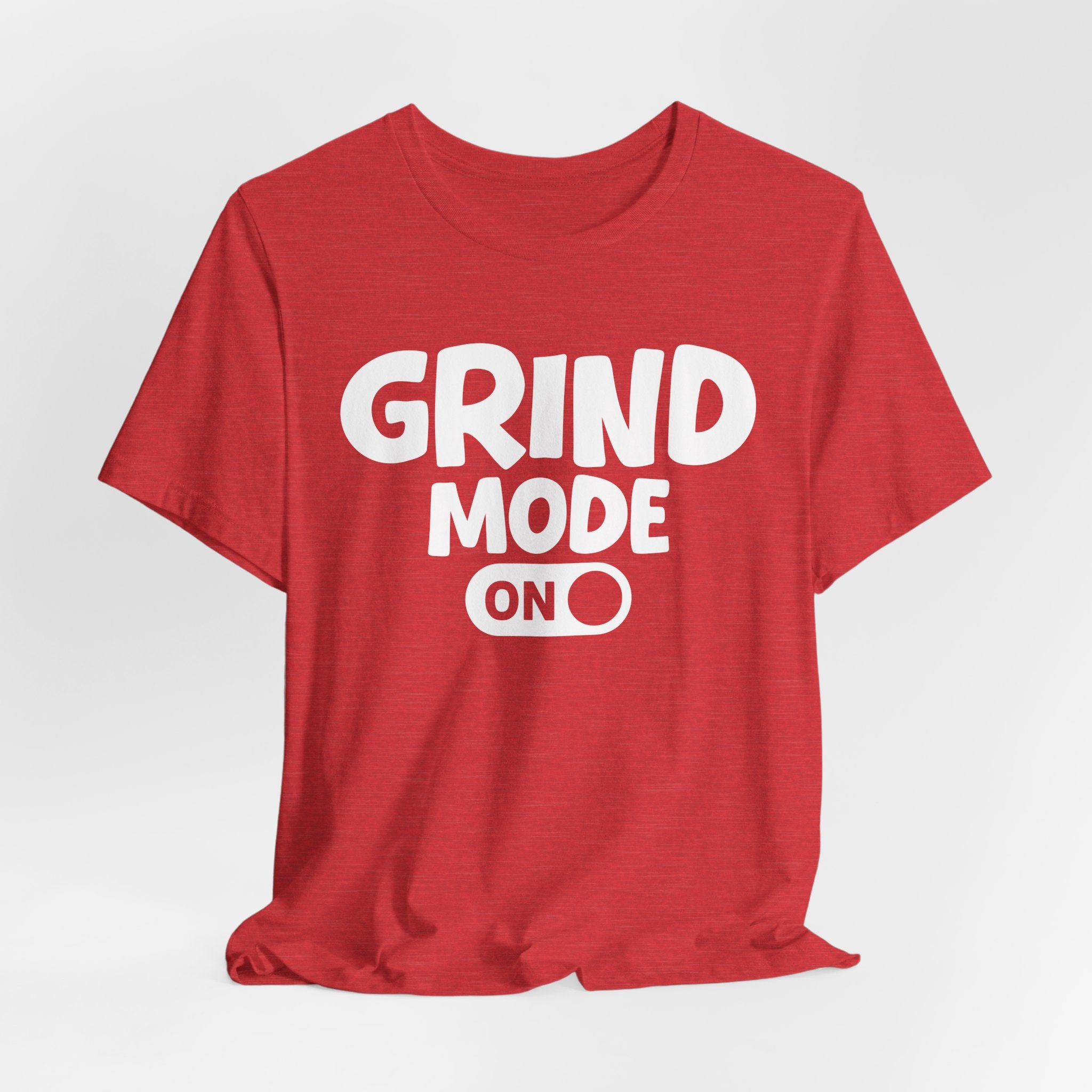 Grind Mode On — Motivational Positive Graphic Tee