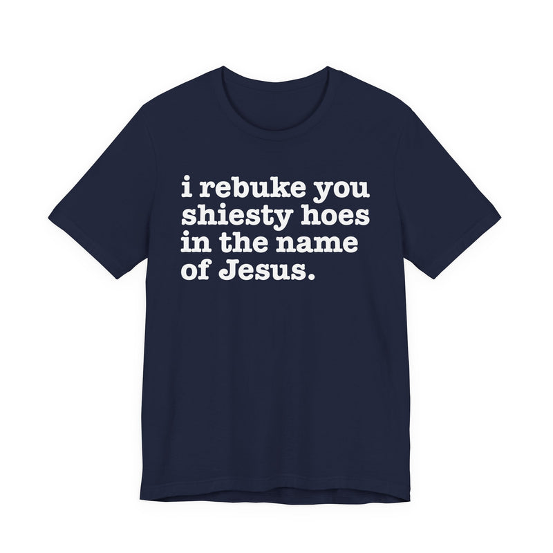 I Rebuke You Shiesty Hoes In The Name Of Jesus