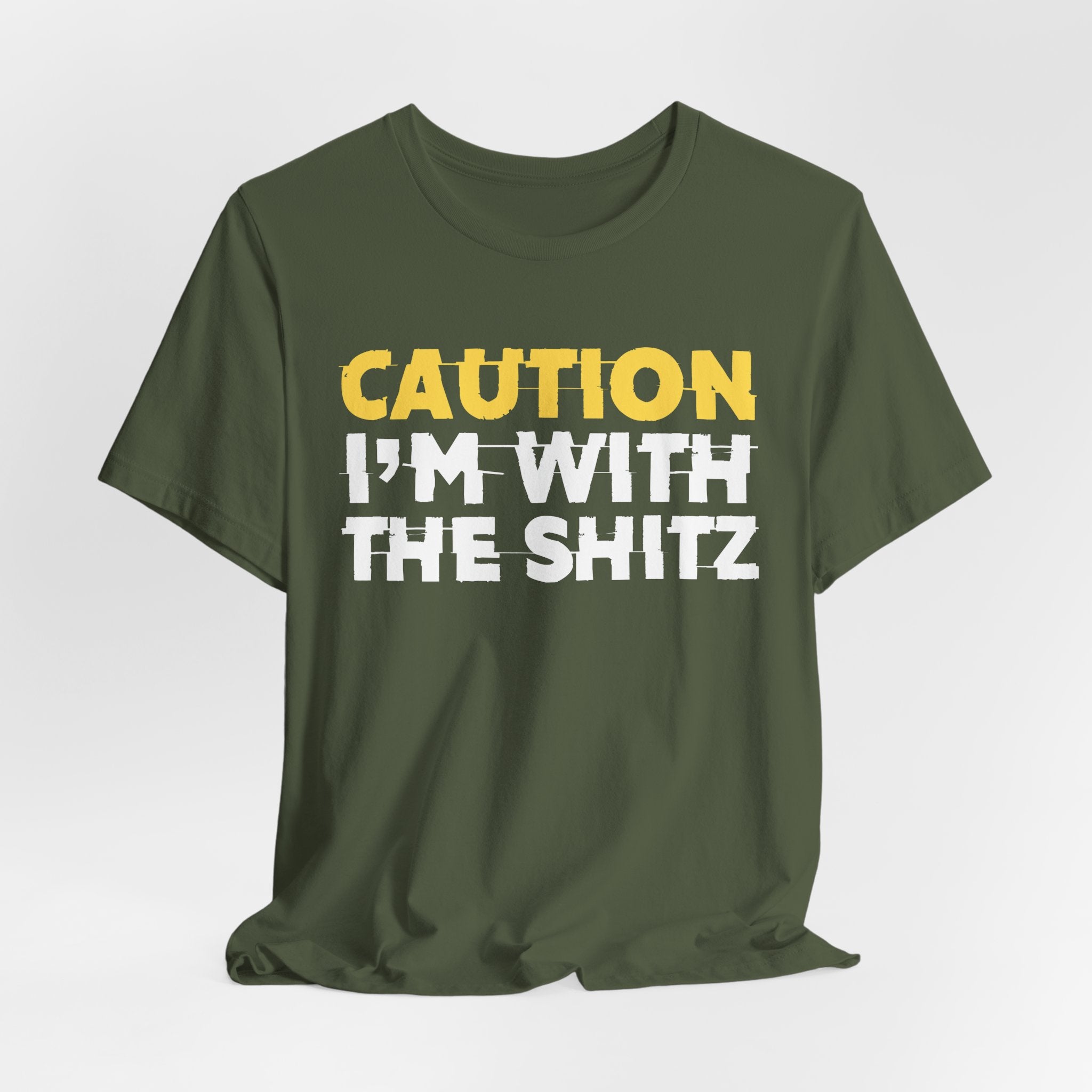 Caution I'm With The Shitz - Stand Your Ground Statement Tee Shirt