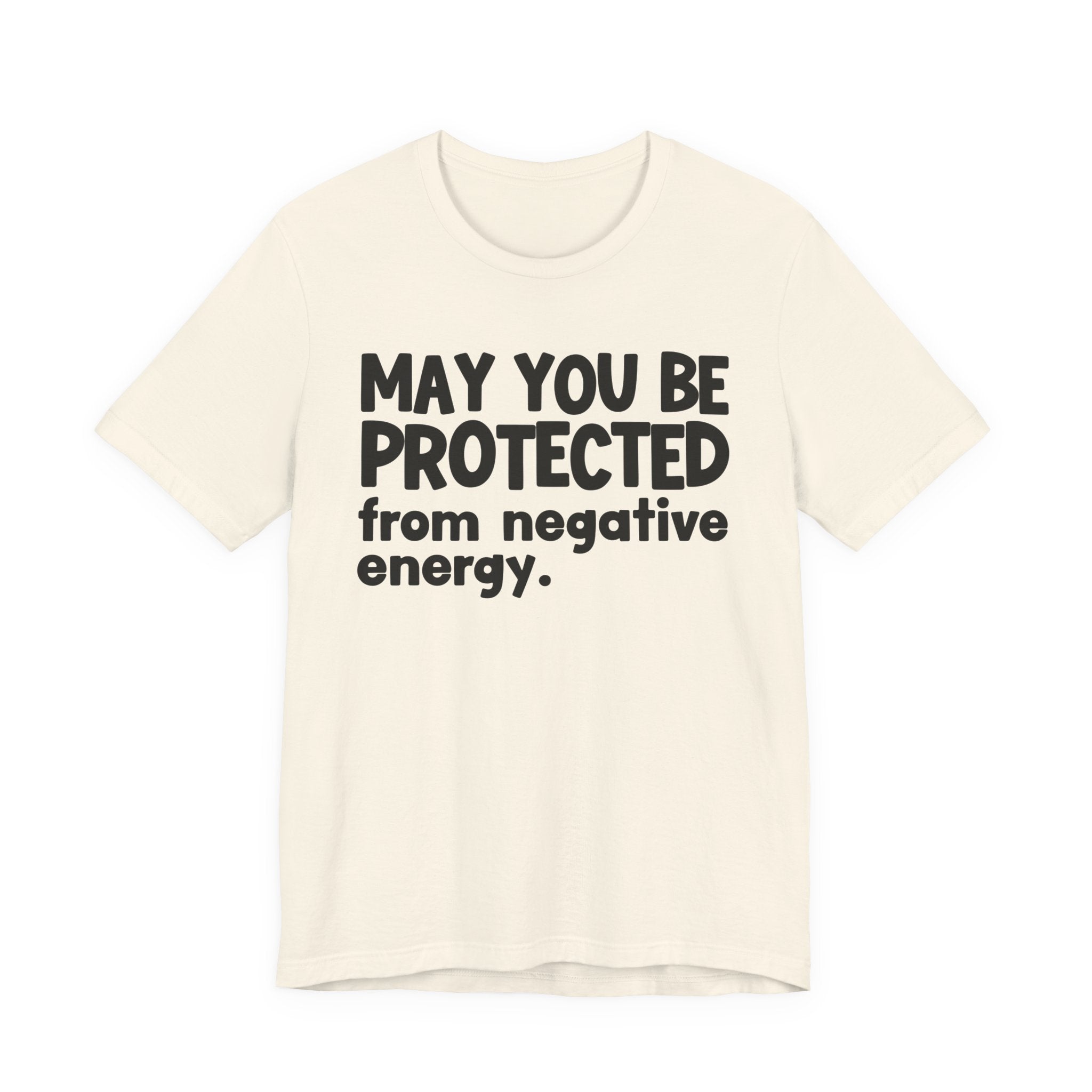 May You Be Protected From Negative Energy — Funny Sarcastic Prayer Tee