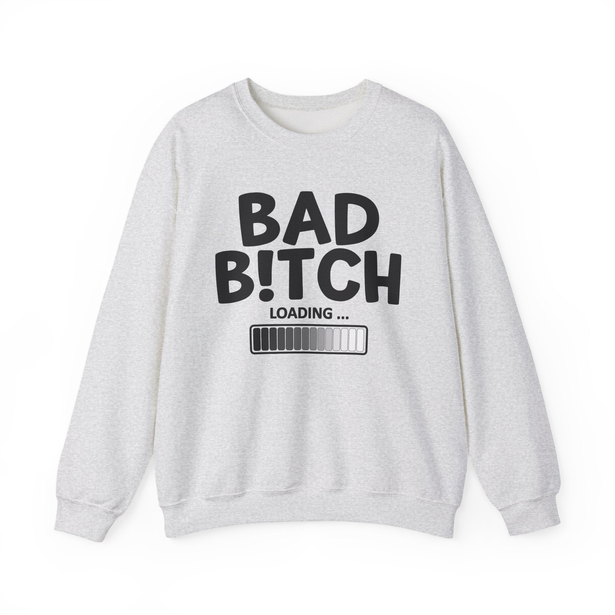 Bad Bitch Loading - Sweatshirt