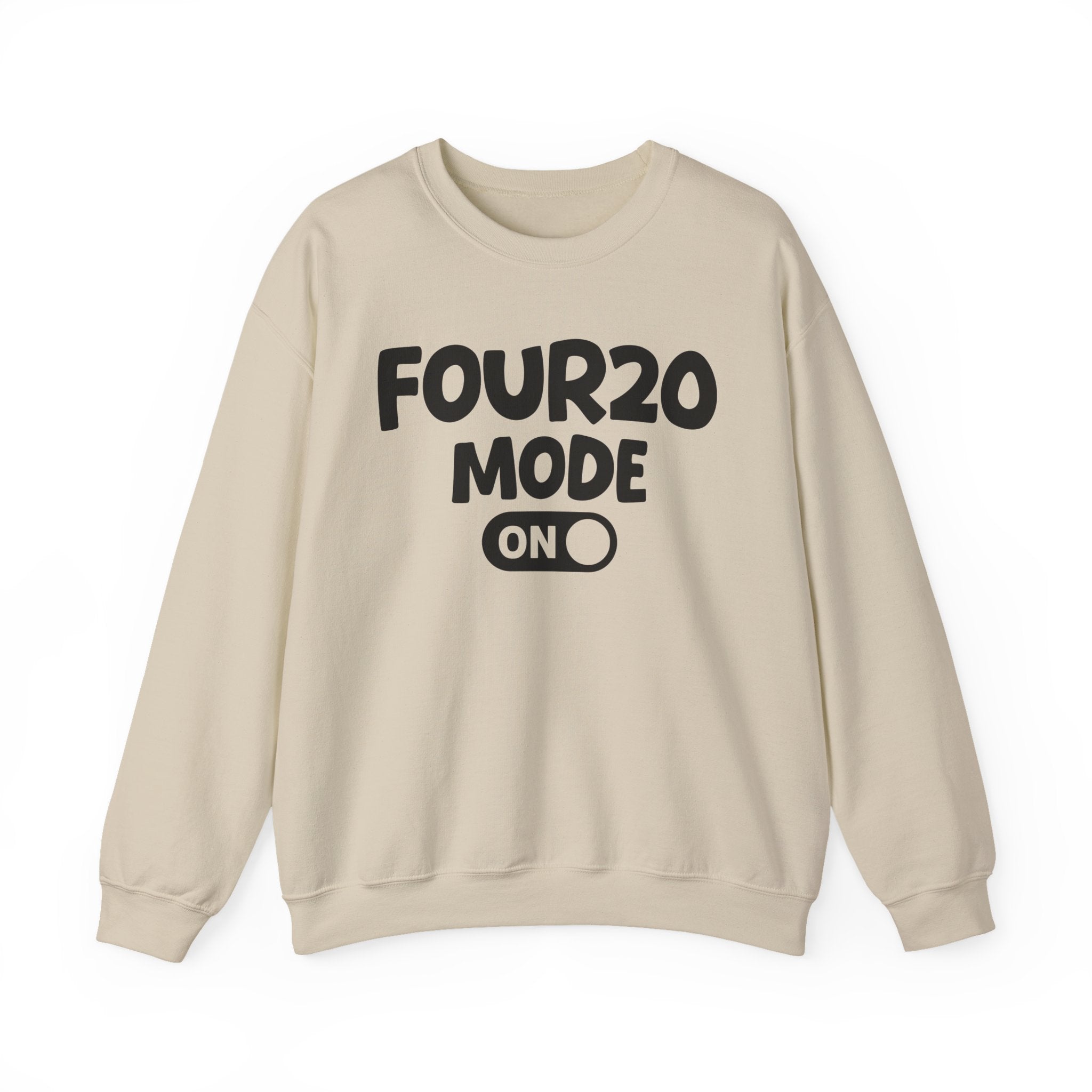 Four20 Mode On — Motivational Positive Graphic Sweatshirt