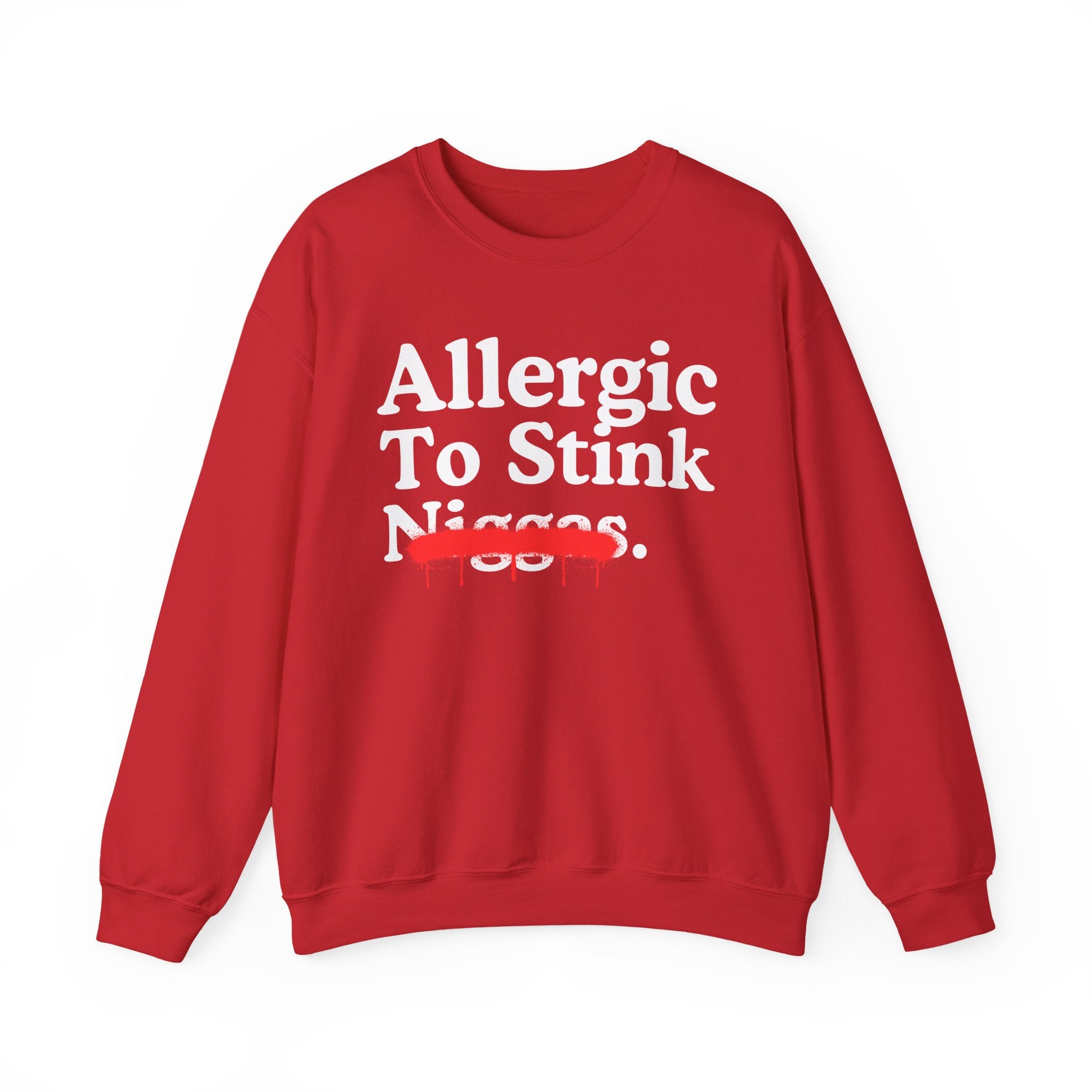 Allergic To Stink Niggas — Sarcastic Statement Sweatshirt