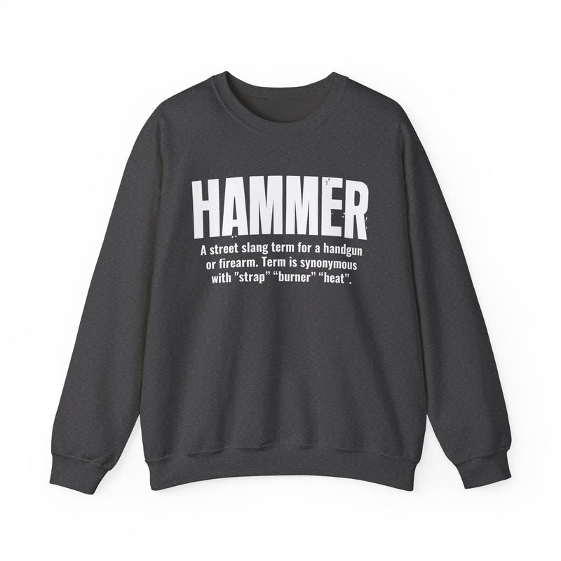 Hammer — Criminal Slang Definition Sweatshirt