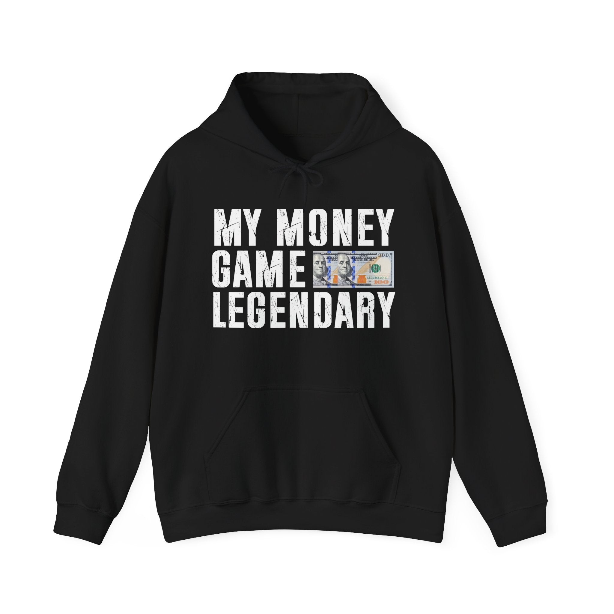 My Money Game Legendary -Hoodies
