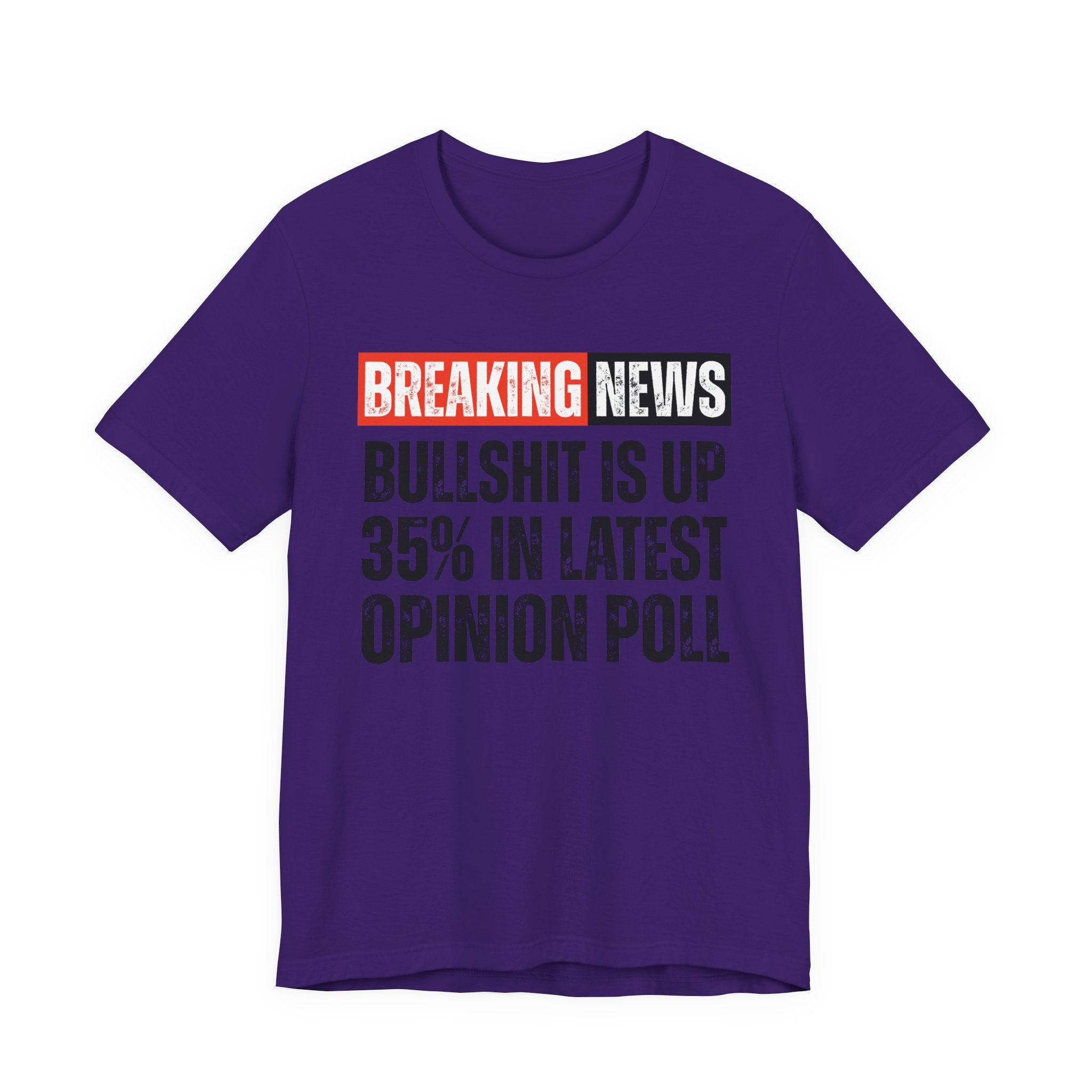 Breaking News: Bullshit Is Up 35% In Latest Opinion Poll － Funny News Alert Hoodie T-shirt
