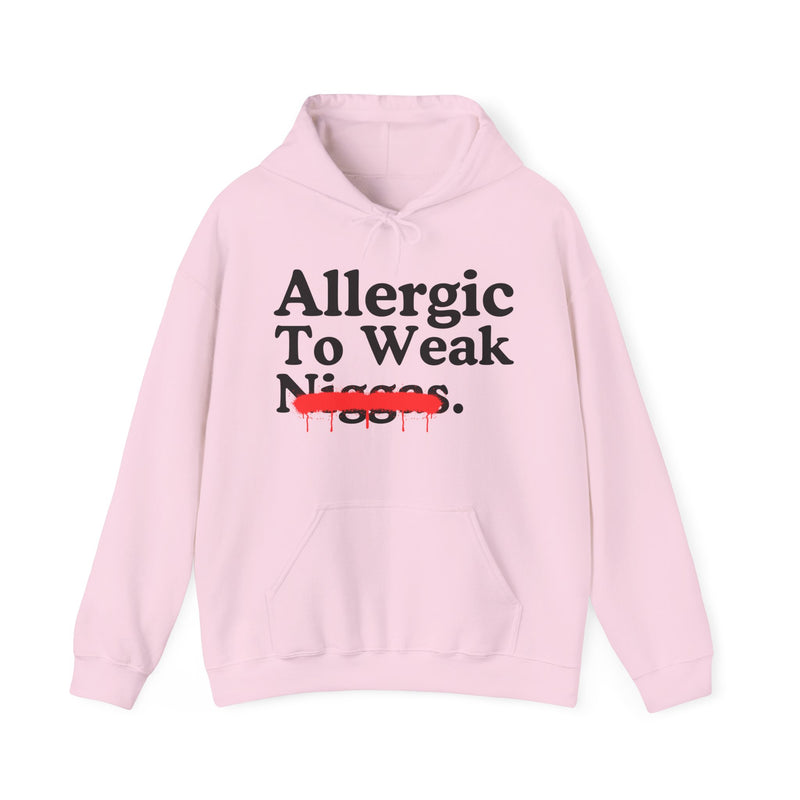 Allergic To Weak Niggas — Sarcastic Statement Hoodie