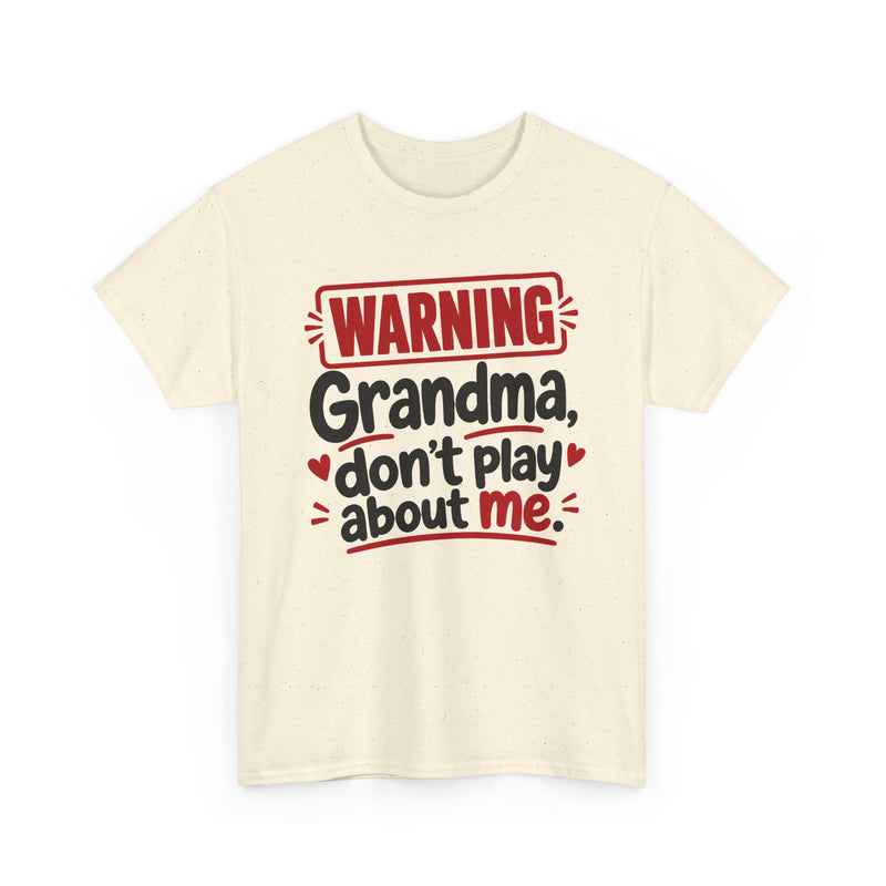 Grandma Don't Play About Me － Adult Parent Child T-shirt