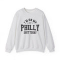 I'm On My Philly Shit Today (Hearts) - Sweatshirt