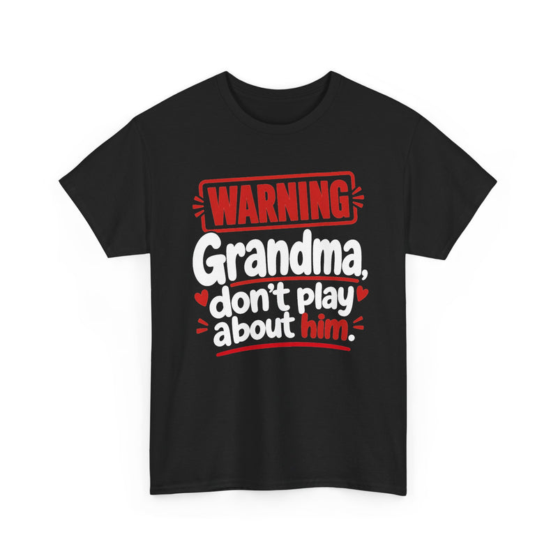 Grandma, Don't Play About Him － Adult Parent Child T-shirt