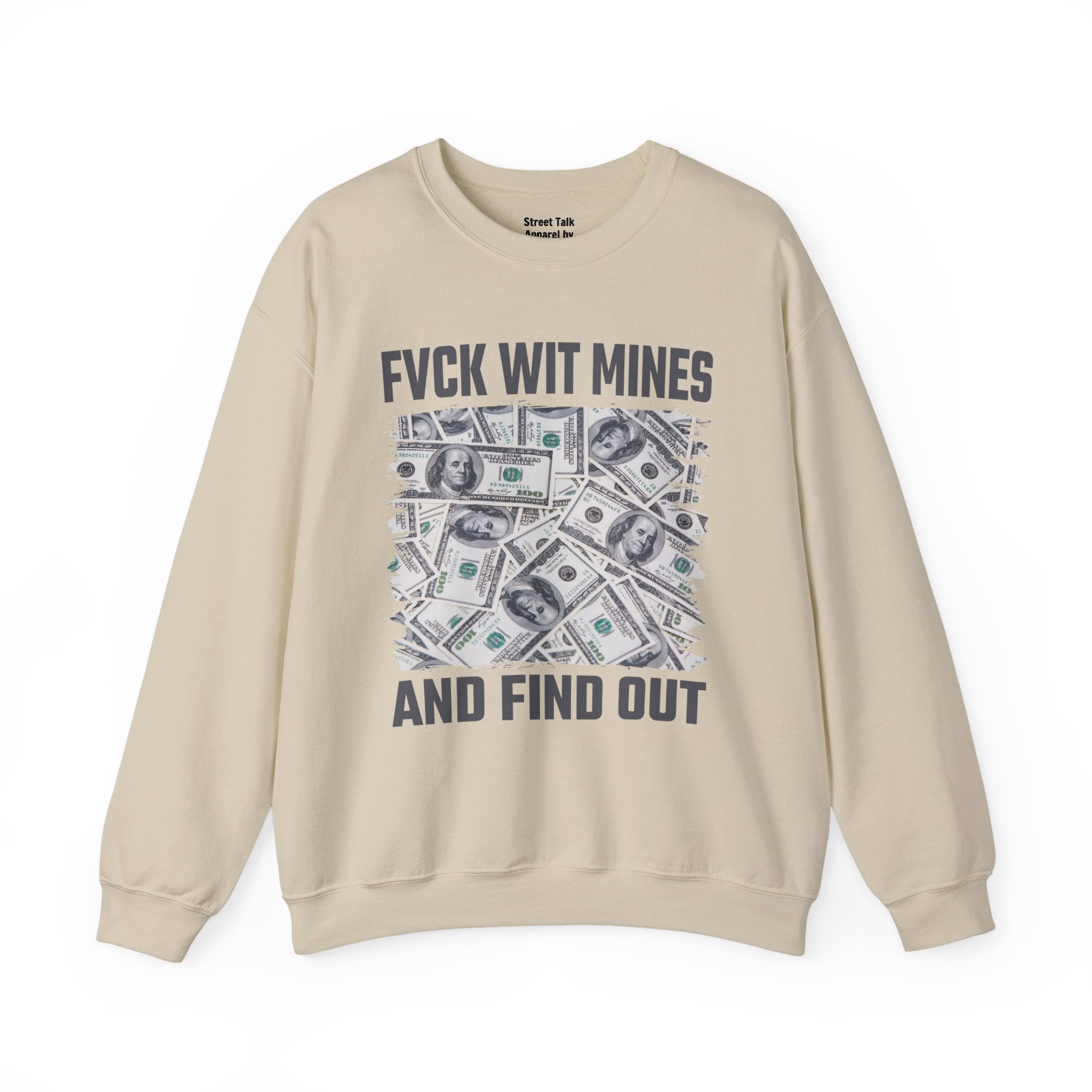 Fvck Wit Mines And Find Out Sweatshirt