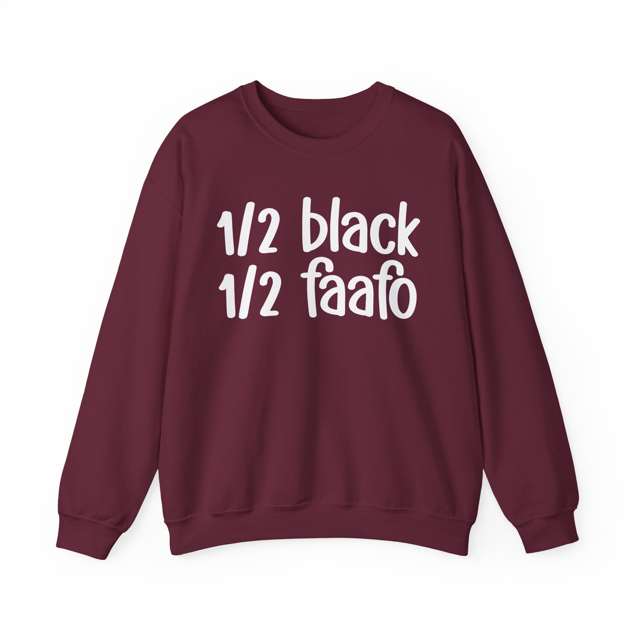 1/2 Black 1/2 FAAFO Sweatshirt