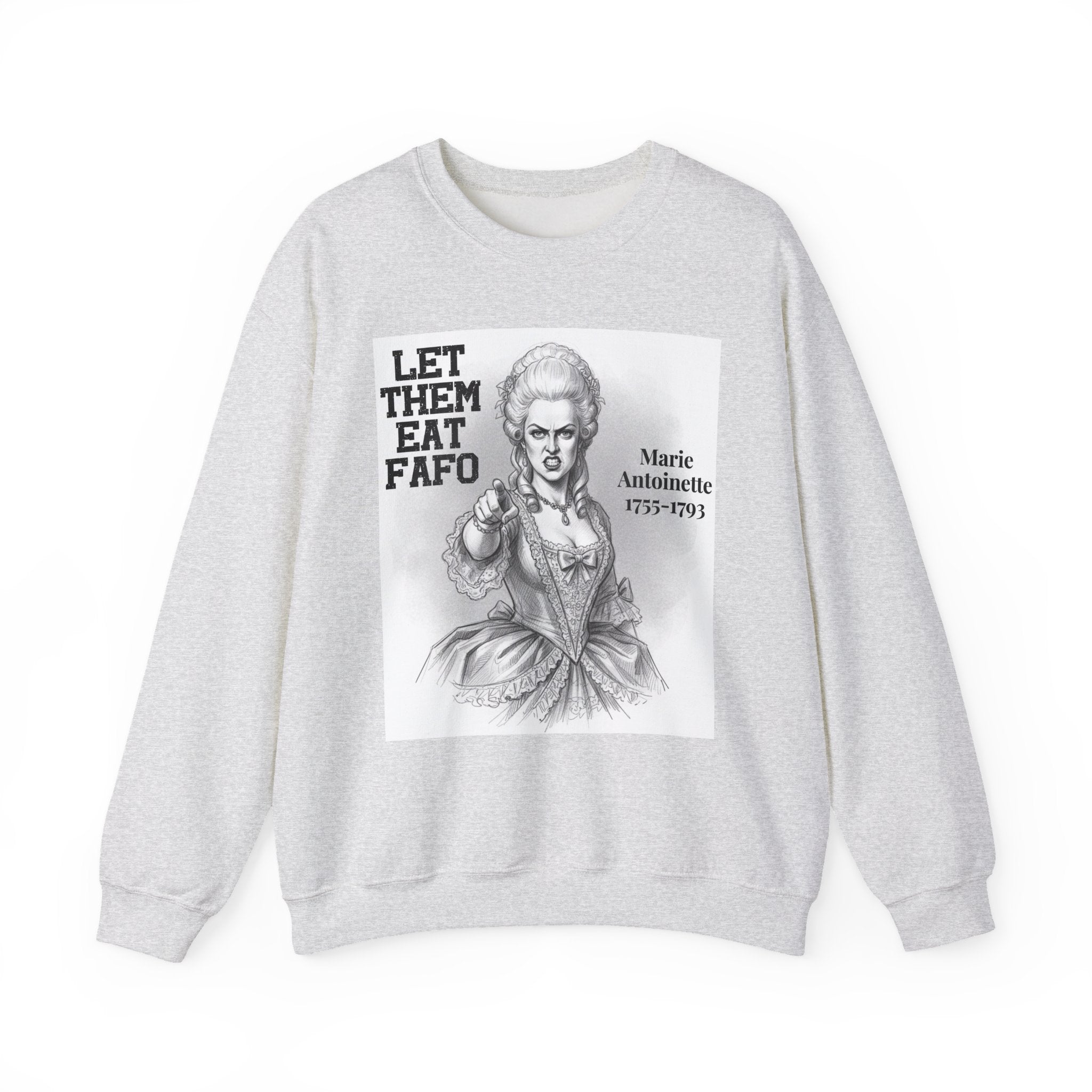 Let Them Eat Fafo - Sweatshirt