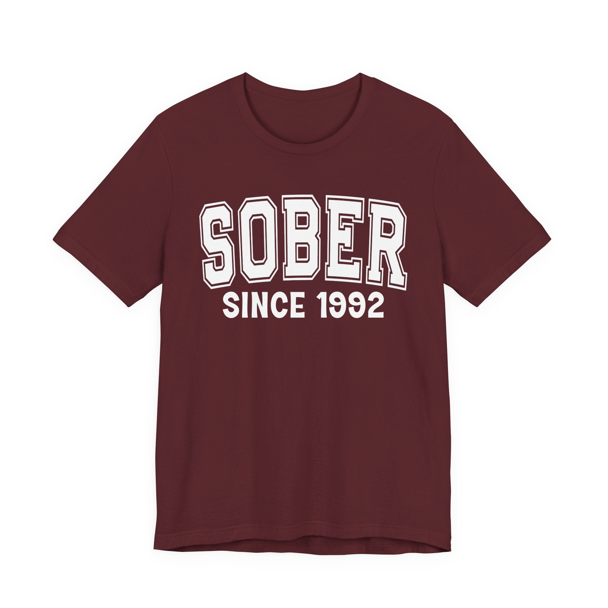 Sober Personalization T-Shirt - Add Your Special "Since Date"