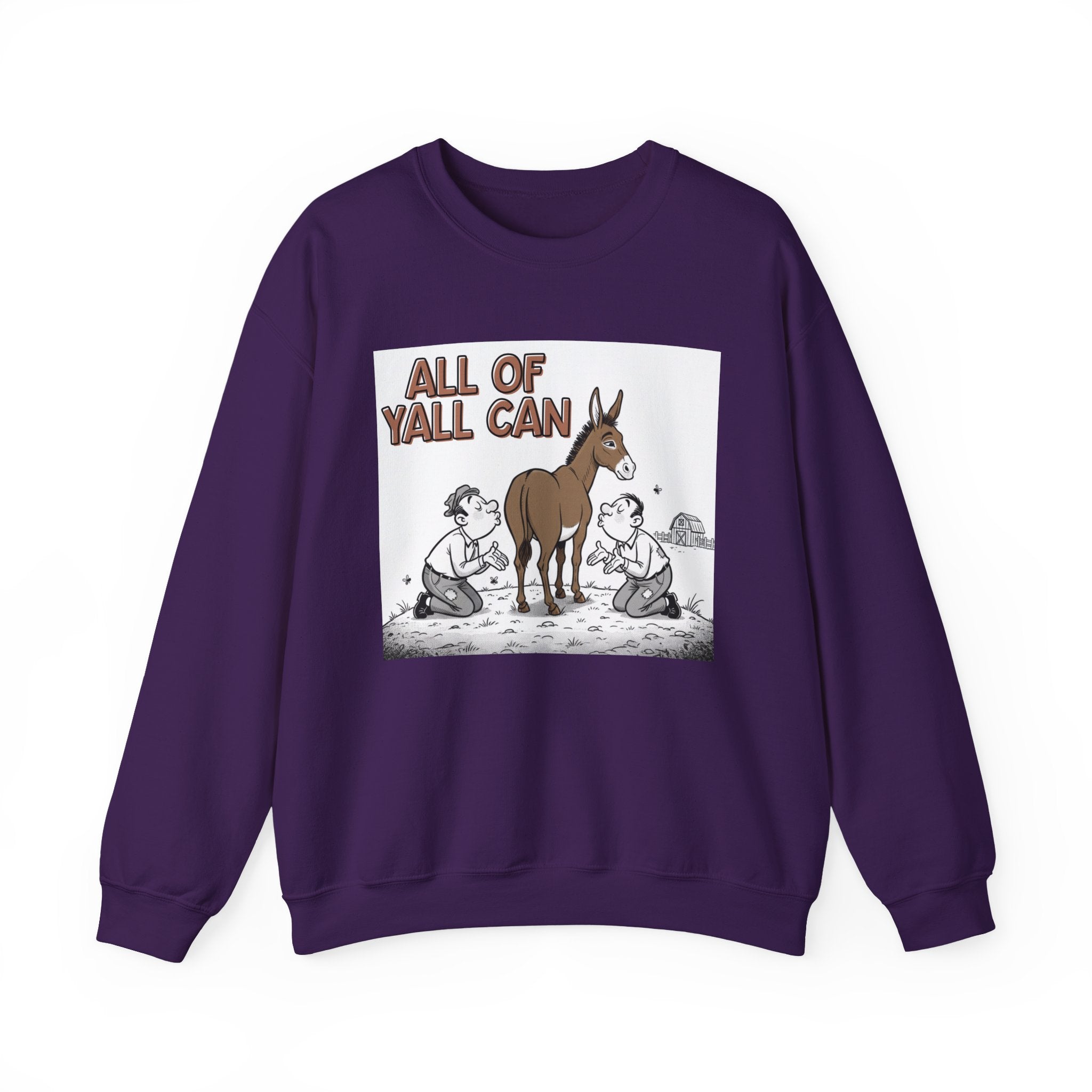All Of Yall Can (Kiss My Ass) - Sweatshirt