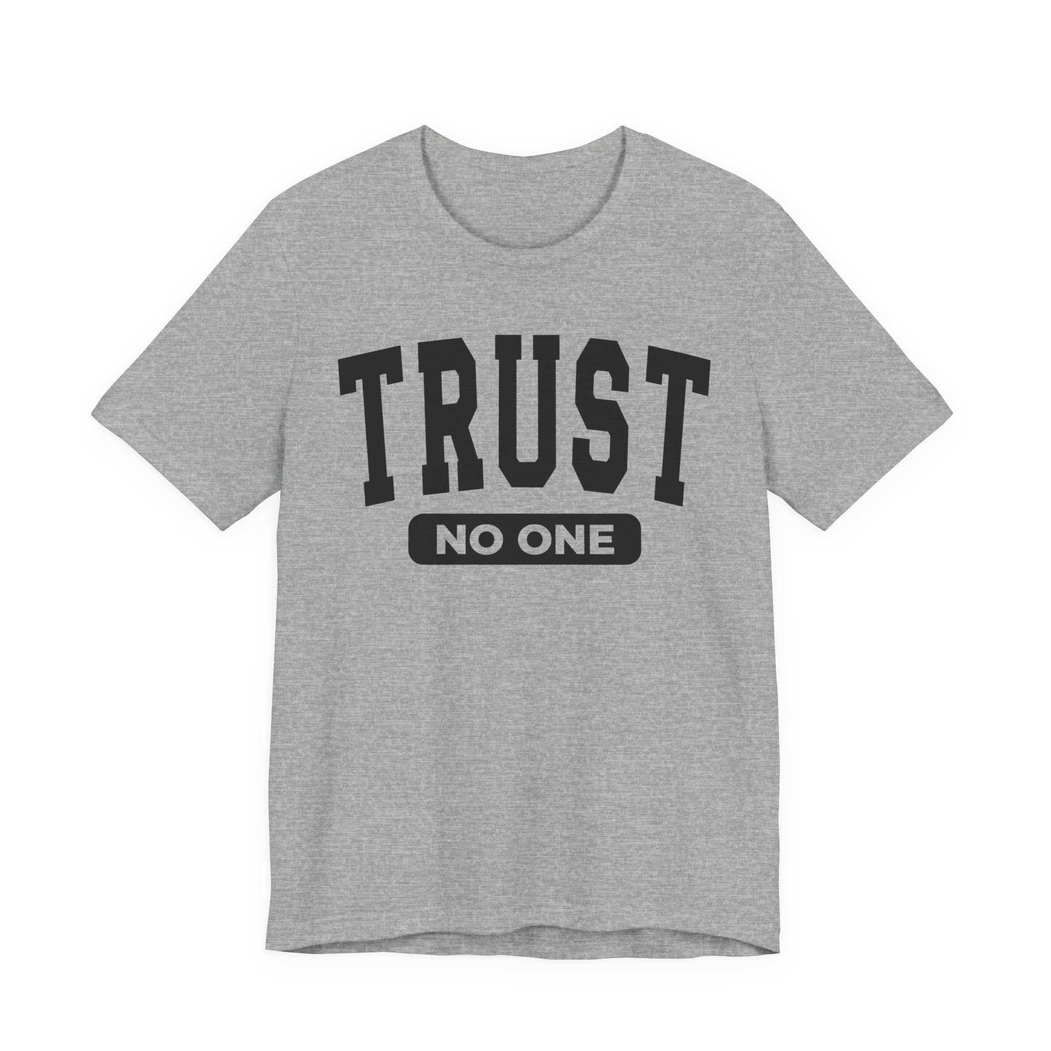 Trust No One Tee Shirt
