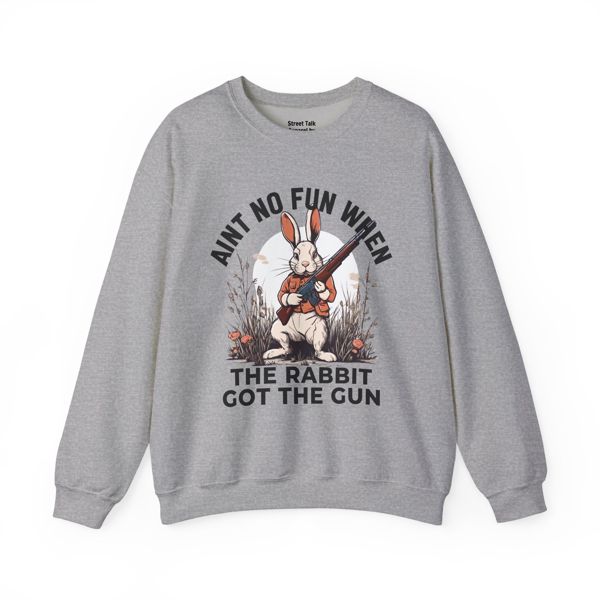 Aint No Fun When The Rabbit Got The Gun  Sweatshirt