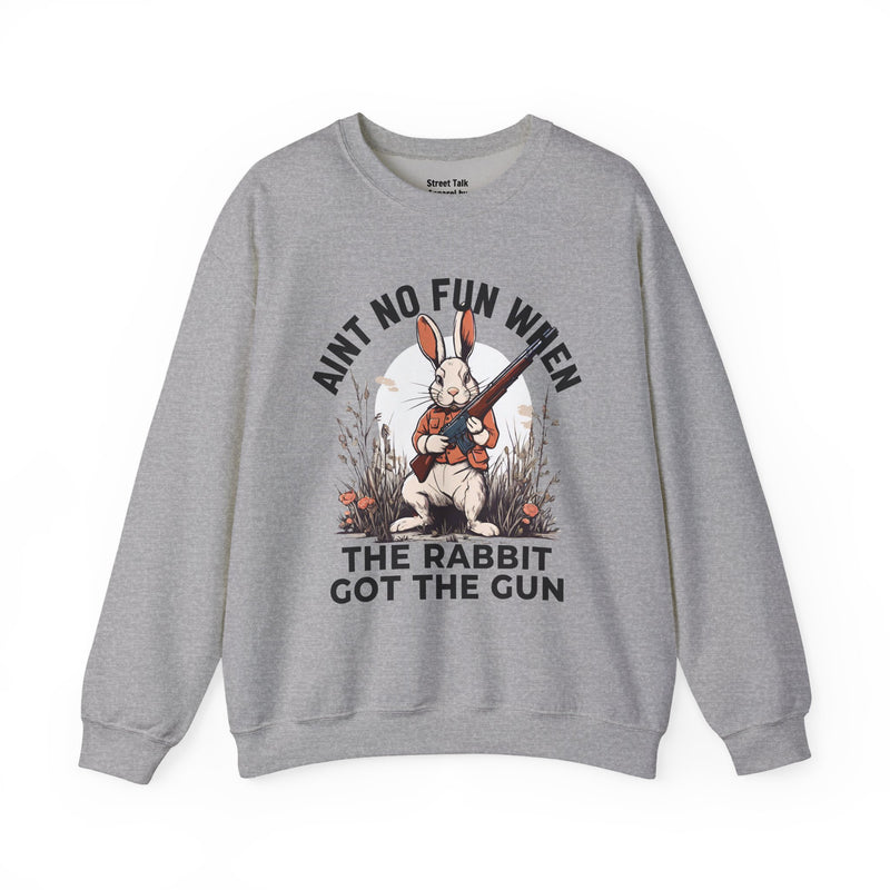 Aint No Fun When The Rabbit Got The Gun  Sweatshirt