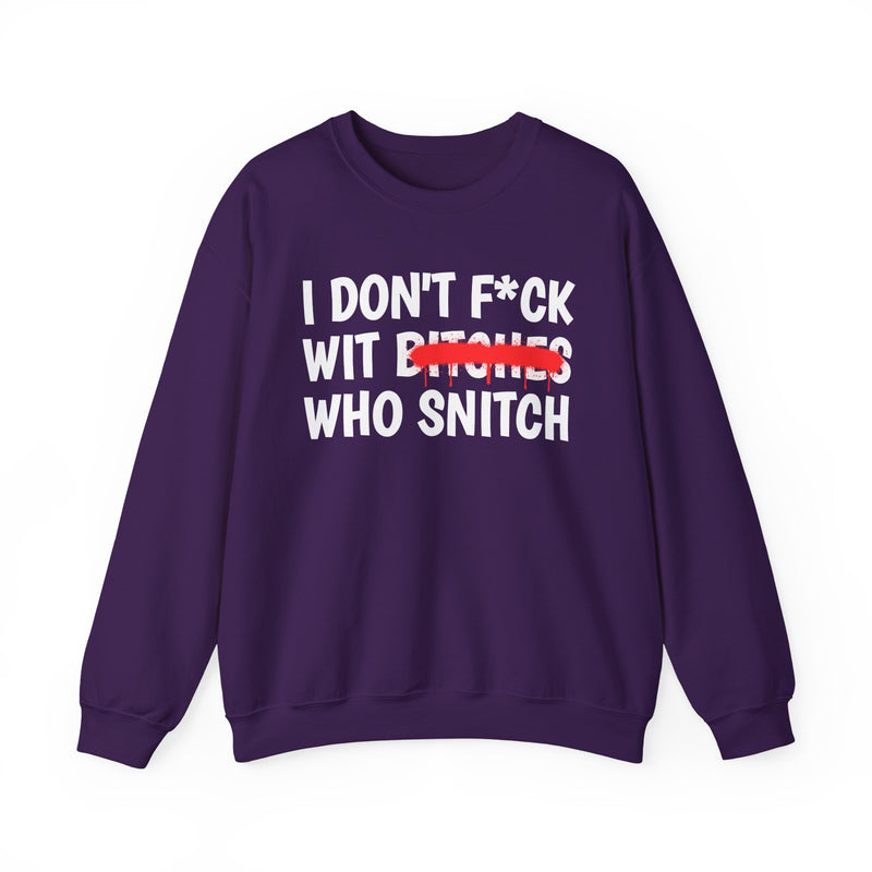 I Don't Fuck Wit Ratchet Bitches — Funny Sassy Statement Sweatshirt