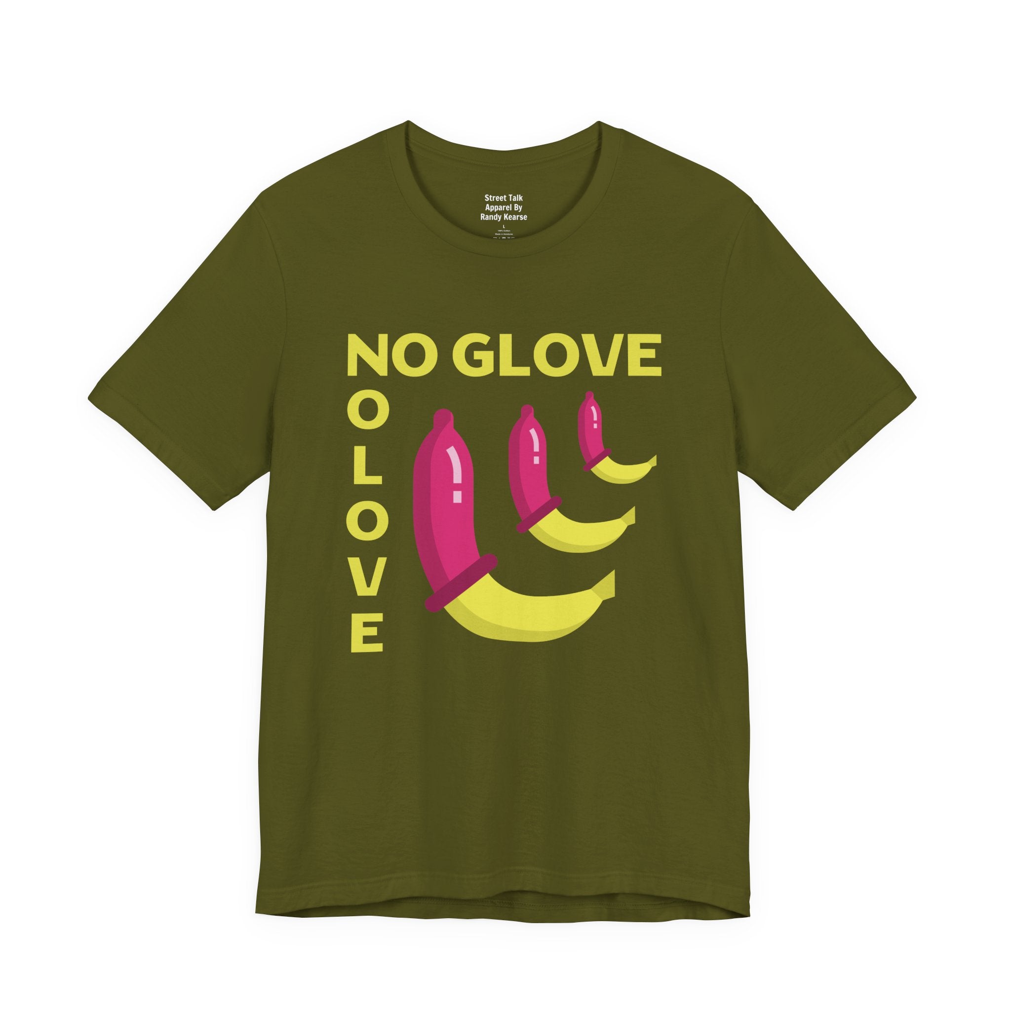 No Glove No Love T-Shirt — Safe Sex Message — Bold Statement T-Shirt