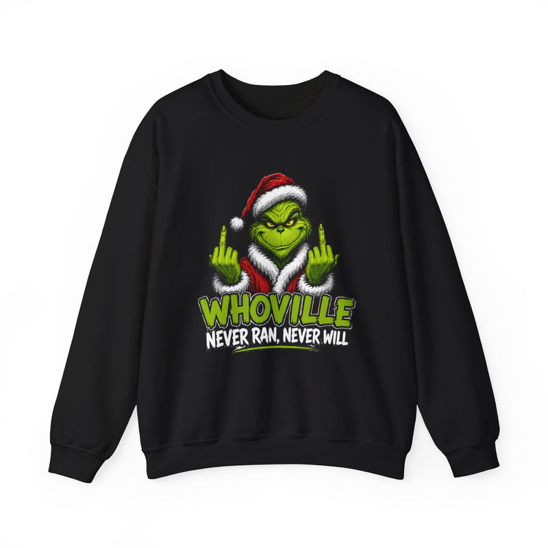 Whoville Never Ran Never Will — Fuck Christmas Holiday Protest Sweatshirt
