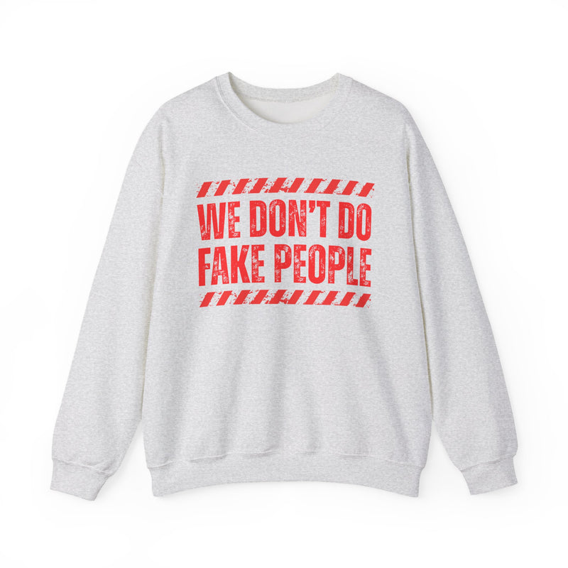 We Don't Do Fake People－Couples Boundary Sweatshirt